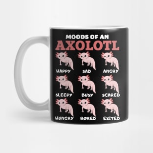 Moods of an axolotl axolotls lover Mug